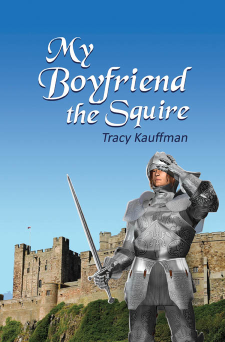 My Boyfriend the Squire Tracy Kauffman