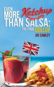 self-published comedy novel Even More Ketchup Than Salsa Joe Cawley